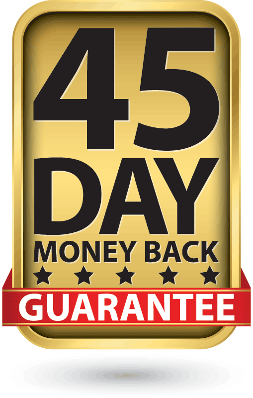 45 Day Money Back Guarantee